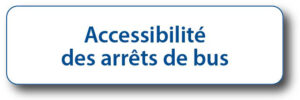 Accessibilité des arrêts