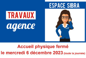 Fermeture Espace Sibra 6 décembre 2023