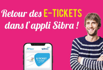 Actualité Retour E-Ticket Appli Sibra