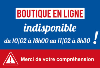 Boutique en ligne - Désactivée - 10 au 11 Février 2026